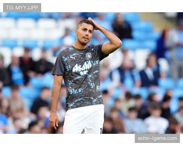 罗德里：曼城中场节拍器，本赛季表现稳健持续提升